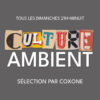 Culture Ambient | Tous les dimanches