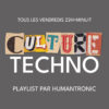 Culture Techno | Tous les vendredis